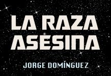 La raza asesina, el llibre de ciència-ficció de l’autor Jorge Domínguez