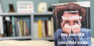 No sabes lo que me cuesta escribir esto, Olivia Rueda