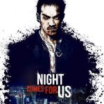 night-comes-for-us-poster